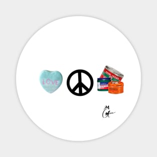 Love peace and hair grease Magnet